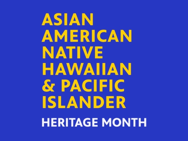 Asian American Native Hawaiian and Pacific Islander Heritage Month