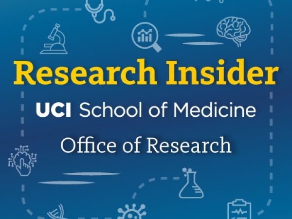 Research Insider UCI School of Medicine Office of Research