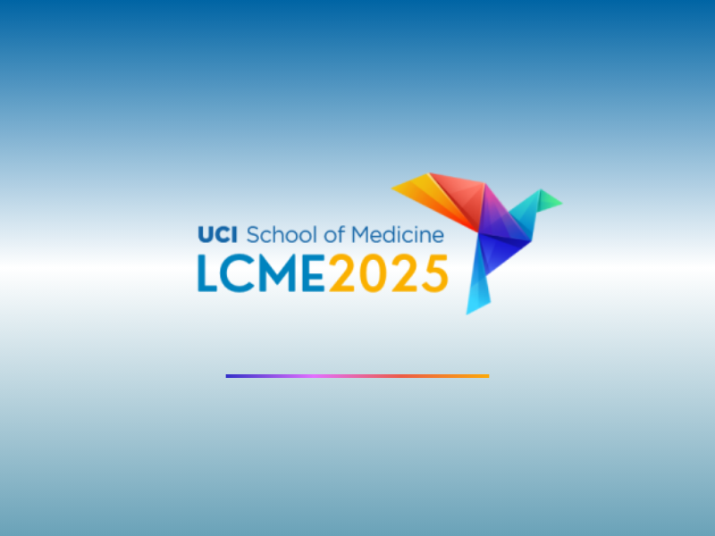 Save the Date LCME 2025 Accreditation Survey Visit UCI School of
