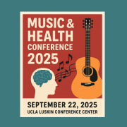 Music & Health Conference 2025: September 22, 2025, UCLA Luskin Conference Center