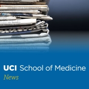UCI School of Medicine News